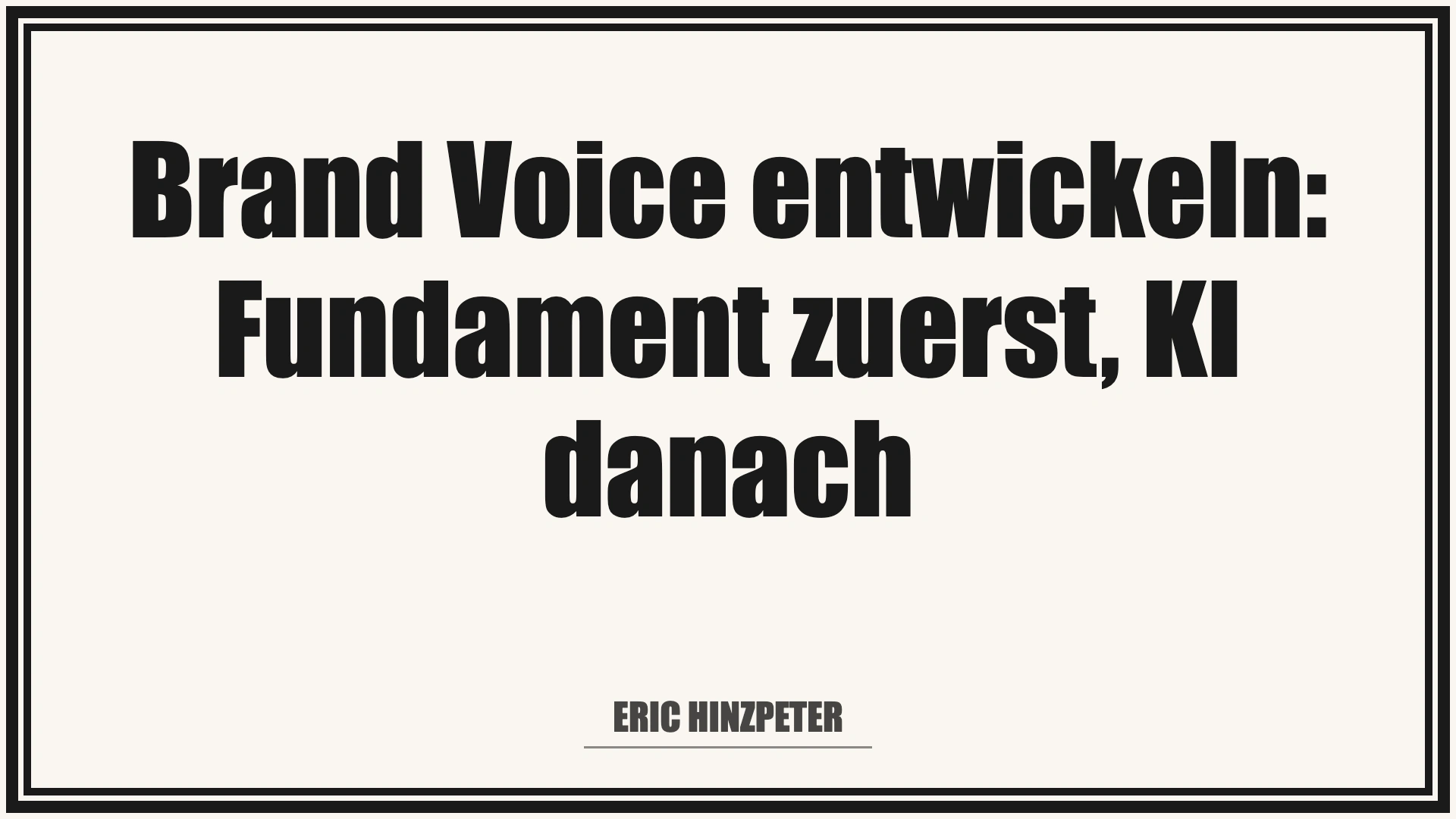 Brand Voice entwickeln: Fundament zuerst, KI danach 2 Brand Voice entwickeln: Fundament zuerst, KI danach