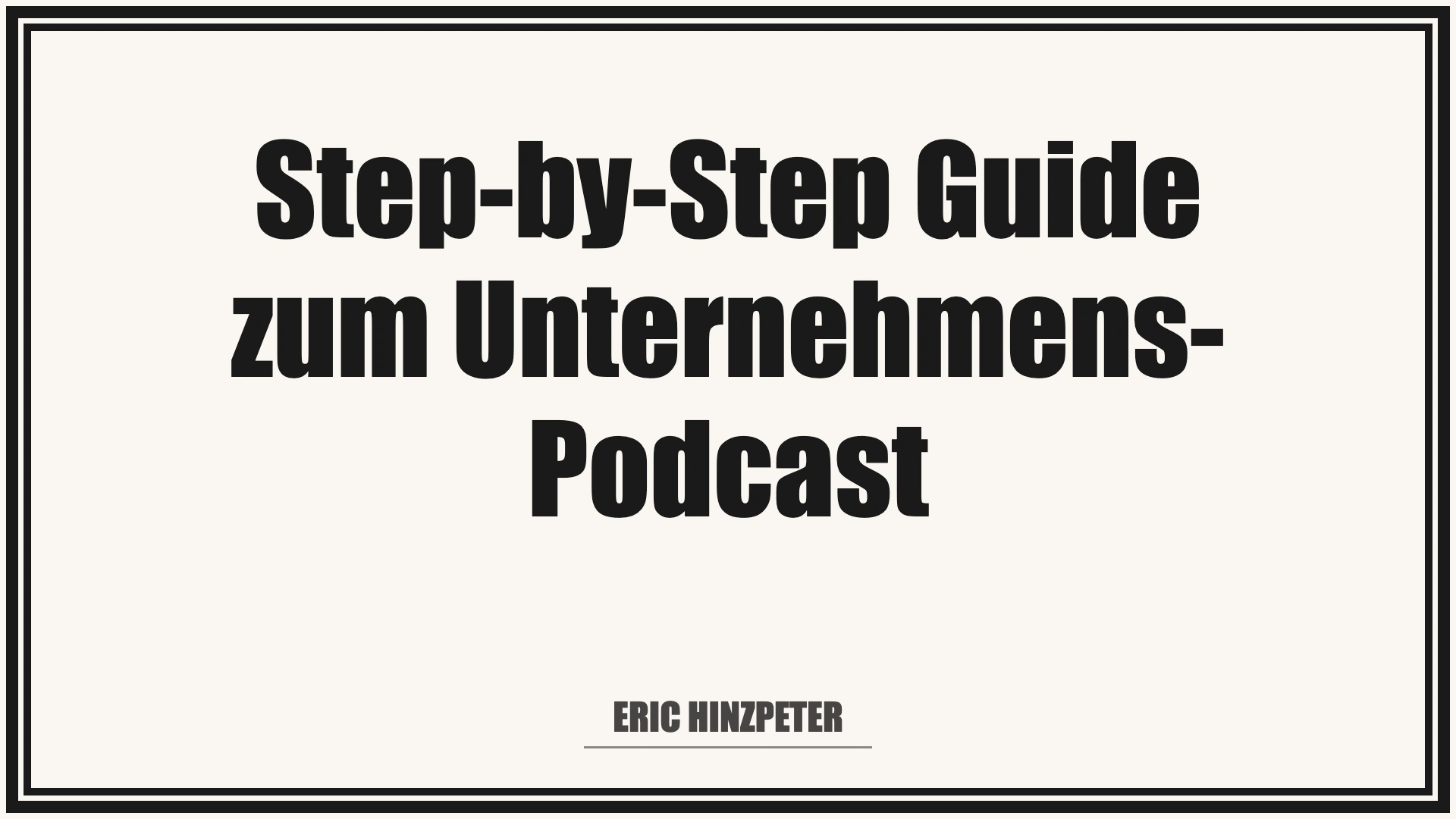Step-by-Step Guide zum Unternehmens-Podcast 13 Step-by-Step Guide zum Unternehmens-Podcast