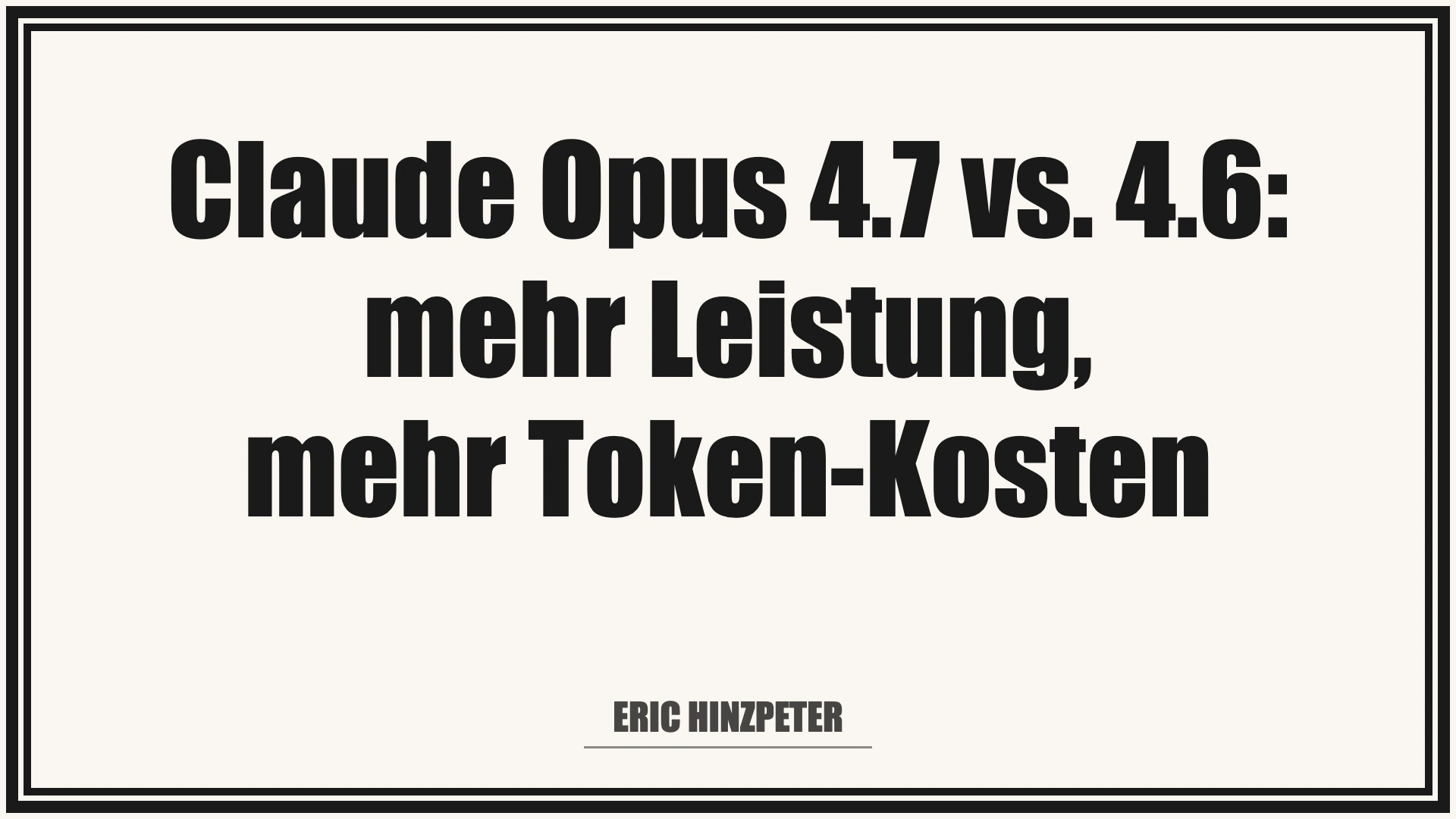 Claude Opus 4.7: mehr Können, mehr Tokens, und warum das eine Falle sein kann